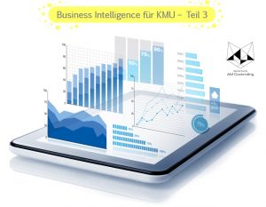 Read more about the article Business Intelligence für KMU – Wann macht es Sinn? Teil 3